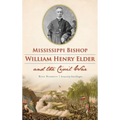 Mississippi Bishop William Henry Elder and the Civil War