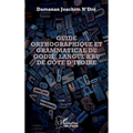 Guide orthographique et grammatical du godié, langue kru de Côte d'Ivoire