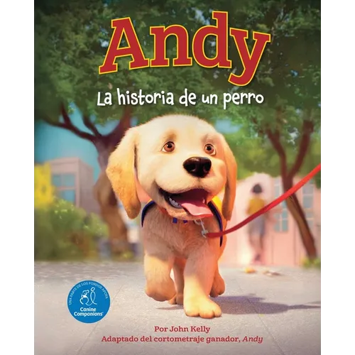 Andy (Spanish Edition): La Historia de Un Perro