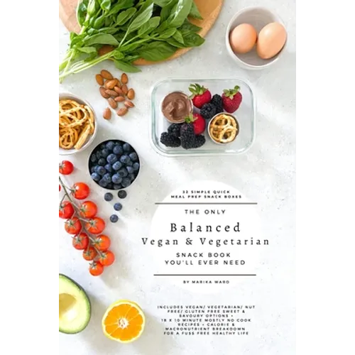 The only balanced vegan & vegetarian snack book you'll ever need