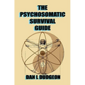 The Psychosomatic Survival Guide