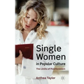 Single Women in Popular Culture: The Limits of Postfeminism