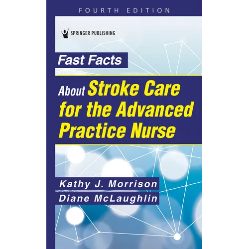 Fast Facts About Stroke Care for the Advanced Practice Nurse
