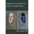 Tragedy and Comedy from Dante to Pseudo-Dante