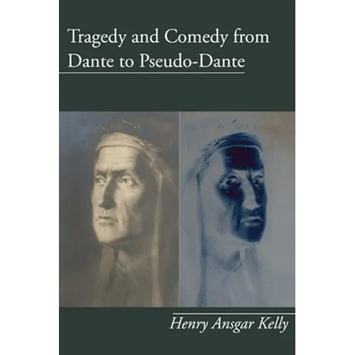 Tragedy and Comedy from Dante to Pseudo-Dante