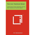 The Less Traveled Road: A Memoir Of Mary Frederic Dunne, First American Trappist Abbot