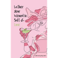 Lather Your Wound In Salt & Lime