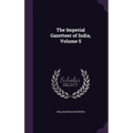 The Imperial Gazetteer of India, Volume 5