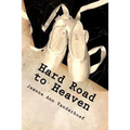 Hard Road to Heaven