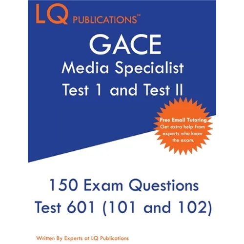 GACE Media Specialist: 150 GACE 601 (GACE 101 and 102) Exam Questions - 2020 Exam Questions - Free Online Tutoring