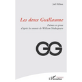 Les deux Guillaume: Poèmes en prose d'après les sonnets de William Shakespeare