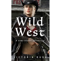 Wild West: A Time Travel Erotic Adventure