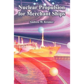 Nuclear Propulsion for Merchant Ships
