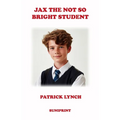 Jax the Not So Bright Student