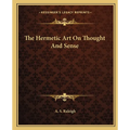 The Hermetic Art On Thought And Sense