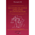 Les cours de justice africaines et l'intégration