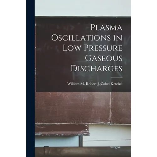 Plasma Oscillations in Low Pressure Gaseous Discharges