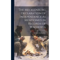 The Mecklenburg Declaration of Independence As Mentioned in Records of Wachovia