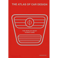 The Atlas of Car Design: The World's Most Iconic Cars (Rally Red Edition)