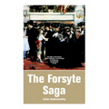 The Forsyte Saga: The Man of Property, Indian Summer of a Forsyte, In Chancery, Awakening, To Let