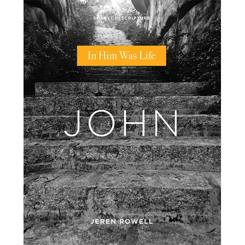 John: In Him Was Life