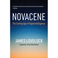 Novacene: The Coming Age of Hyperintelligence