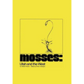 Mosses: Utah and the West