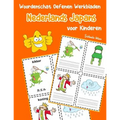 Woordenschat Oefenen Werkbladen Nederlands Japans voor Kinderen: Vocabulaire nederlands Japans uitbreiden alle groep