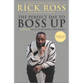 The Perfect Day to Boss Up: A Hustler's Guide to Building Your Empire