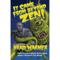 It Came from Beyond Zen!: More Practical Advice from Dogen, Japan's Greatest Zen Master