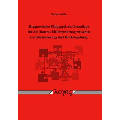Diagnostische Padagogik ALS Grundlage Fur Die (Innere) Differenzierung Zwischen Lernbehinderung Und Hochbegabung