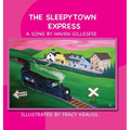The Sleepytown Express: A Song by Haven Gillespie
