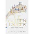 The Golden Ladder: Jesus's 8-Step Program