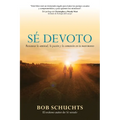 Sé Devoto: Restaurar La Amistad, La Pasión Y La Comunión En Tu Matrimonio