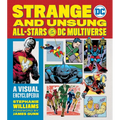 Strange and Unsung All-Stars of the DC Multiverse: A Visual Encyclopedia
