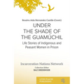 Under the Shade of the Guamúchil: Life Stories of Indigenous and Peasant Women in Prison