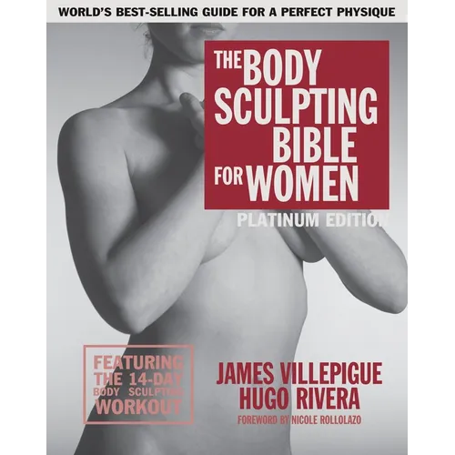 The Body Sculpting Bible for Women, Fourth Edition: The Ultimate Women's Strength Training Guide Guaranteed to Help You Get Toned & Burn Fat