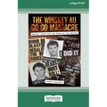 The Whiskey Au Go Go Massacre: Murder, Arson and the Crime of the Century [Large Print 16pt]