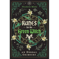 Runes for the Green Witch: An Herbal Grimoire