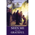 You Have Seen Me and I Am Grateful