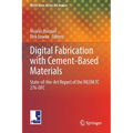Digital Fabrication with Cement-Based Materials: State-Of-The-Art Report of the Rilem Tc 276-Dfc