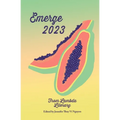 Emerge: The Anthology for the 2023 Lambda Literary Writers Retreat