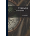 Stillwell Genealogy ...; Volume 3