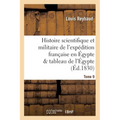 Histoire Scientifique Et Militaire de l'Expédition Française En Égypte Précédée d'Une Tome 9: Introduction Présentant Le Tableau de l'Égypte Ancienne
