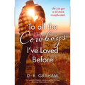To All the Cowboys I've Loved Before