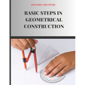 Basic Steps In Geometrical Construction