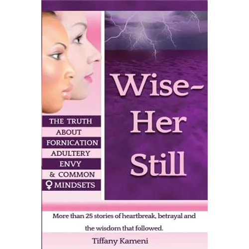 Wise Her Still