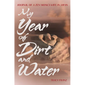 My Year of Dirt and Water: Journal of a Zen Monk's Wife in Japan