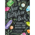 Your Birthstone Book: Unearth the Secrets of Your Birthday Gem
