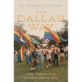 The Dallas Way: Gay Rights in a Conservative City